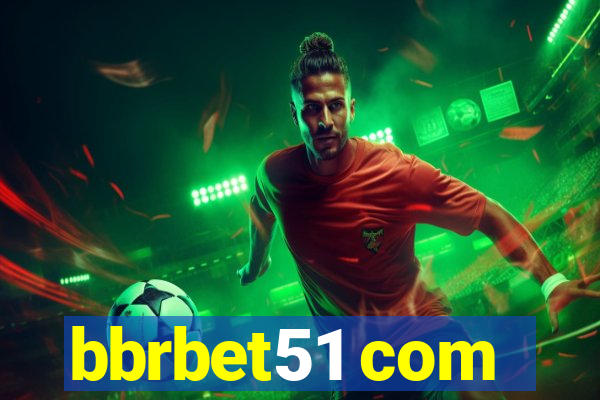 bbrbet51 com
